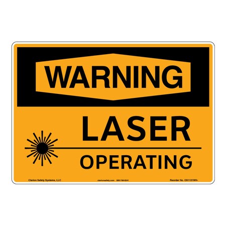 Warning/Laser Operating Sign (OS1131WH-)|Weather Tuff Aluminum 10" X 14" Corner Mounting Holes|OSHA Signs|Sign for Business, Retail, Workplace, Restaurant, Medical Facility